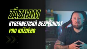 MEGAWEBINÁŘ: Kybernetická bezpečnost pro každého